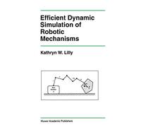 Efficient Dynamic Simulation of Robotic Mechanisms: 203