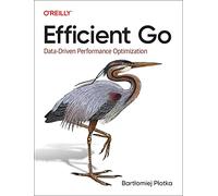 Bartlomiej Plotka Efficient Go (Tascabile)