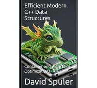 Efficient Modern C++ Data Structures: Container and Algorithm Optimizations