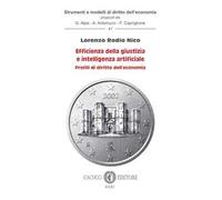 Efficienza della giustizia e intelligenza artificiale. Profili di diritto dell'economia