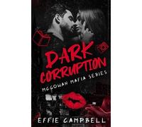 Effie Campbell Dark Corruption (Tascabile) McGowan Mafia
