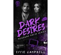 Effie Campbell Dark Desires (Tascabile) McGowan Mafia