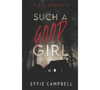 Effie Campbell Such A Good Girl (Tascabile) Hot Creeps