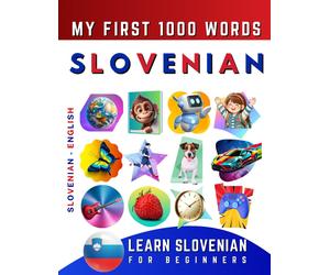 Effie Delarosa Learn Slovenian for Beginners, My First 1000 Words (Tascabile)