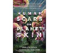 Effie Joe Stock Nathaniel Luscombe Human Scars on Planet Skin (Tascabile)