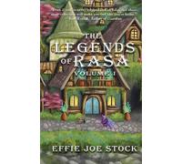 Effie Joe Stock The Legends of Rasa, Vol. I (Tascabile) Legends of Rasa Volumes