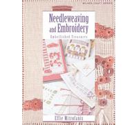 Effie Mitrofanis Needleweaving and Embroidery: Embellished Treasures (Tascabile)