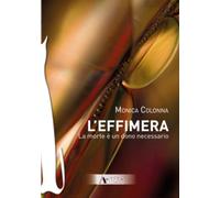Effimera: La morte è un dono necessario