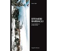 Effimeri barbagli - cascate di ghiaccio in Valle d'Aosta