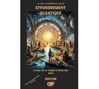 Effondrement Quantique: Le Jour Où Le Temps a Perdu Son Sens