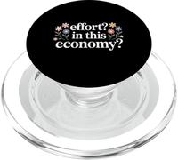 Effort In This Economy Scherzi relativi all'energia |- PopSockets PopGrip per MagSafe