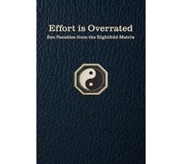 Effort is Overrated: Zen Parables from the Eightfold Matrix