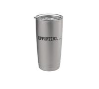Efforting - Citazione motivazionale per le menti determinate divertente Bicchiere termico in acciaio inox doppia parete
