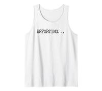 Efforting - Citazione Motivazionale per Le menti determinate Divertente Canotta