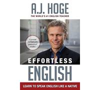 Effortless English: Learn To Speak English Like A Native
