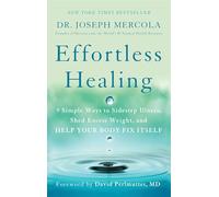 Dr. Joseph Mercola Effortless Healing (Tascabile)