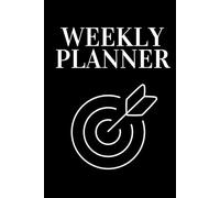 Effortless Time Management: A Weekly Planner for Productivity and Success