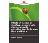 Efforts en matière de développement durable d'une compagnie pétrolière dans le delta du Niger au Nigeria: Évaluation du cadre cognitif
