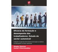 Eficácia da formação e desempenho dos trabalhadores: Estudo do sector automóvel: Avaliação do papel das intervenções de formação na melhoria do desempenho no sector automóvel