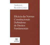 Eficácia das Normas Constitucionais Definidoras de Direitos Fundamentais