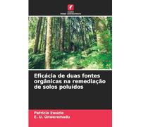 Eficácia de duas fontes orgânicas na remediação de solos poluídos