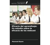 Eficacia del aprendizaje: Un estudio sobre la eficacia de los webcast