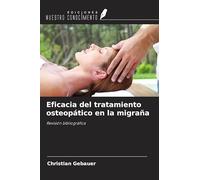 Eficacia del tratamiento osteopático en la migraña: Revisión bibliográfica