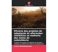 Eficácia dos projetos de adaptação às alterações climáticas na melhoria dos meios de subsistência: A eficácia dos projetos de adaptação às alterações ... pequenos agricultores em Chipinge, Zimbábue