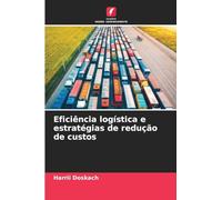 Eficiência logística e estratégias de redução de custos