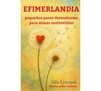 EFIMERLANDIA: Pequeños pasos desnudantes para Almas malvestidas