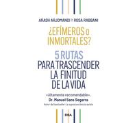 ¿Efímeros o Inmortales?: 5 rutas para trascender la finitud de la vida