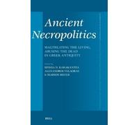 Efimia D. Karakantza Ancient Necropolitics (Copertina rigida)