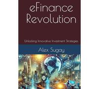 eFinance Revolution: Unlocking Innovative Investment Strategies