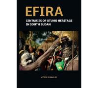 Efira: Centuries of Otuho Heritage in South Sudan
