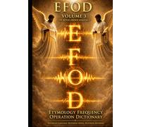 EFOD - Etymology Frequency Operational Dictionary: Volume 3 : The Royal Order Sequence