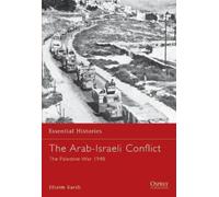 Efraim Karsh The Arab-Israeli Conflict (Tascabile) Essential Histories