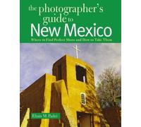 Efrain Padro The Photographer's Guide to New Mexico (Tascabile)