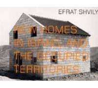 Efrat Shvily New Homes in Israel and the Occupied Territories (Tascabile)