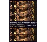 Efrén Cuevas Filming History from Below (Copertina rigida) Nonfictions