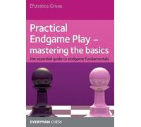Efstratios Grivas Practical Endgame Play - Mastering Basics (Tascabile)