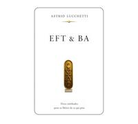 EFT & BA: Deux méthodes pour se libérer de ce qui pèse.
