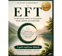 EFT La méthode simple et puissante pour libérer vos émotions