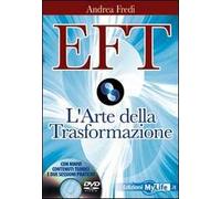 EFT. L'arte della trasformazione. Con DVD