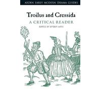 Efterpi Mitsi Troilus and Cressida: A Critical Reader (Tascabile)