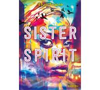 Efua Traor&eacu Sister Spirit: Einfühlsamer Jugendbuch-Roman über Fa (Tascabile)