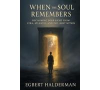 Egbert Halderman When the Soul Remembers (Tascabile)
