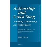 Egbert J. Bakke Authorship and Greek Song: Authority, Authent (Copertina rigida)