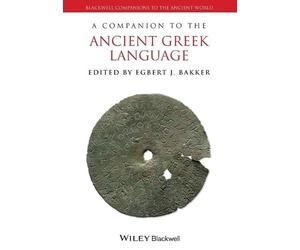 Egbert J. Bakker A Companion to the Ancient Greek Language (Tascabile)