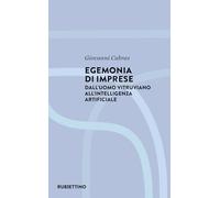 Egemonia di imprese. Dall'uomo vitruviano all'Intelligenza artificiale
