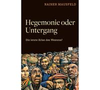 Egemonia o rovina: l'ultima crisi dell'Occidente? Rainer Mausfeld